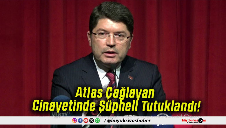 Atlas Çağlayan Cinayetinde Şüpheli Tutuklandı!