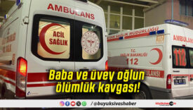 Baba ve üvey oğlun ölümlük kavgası!