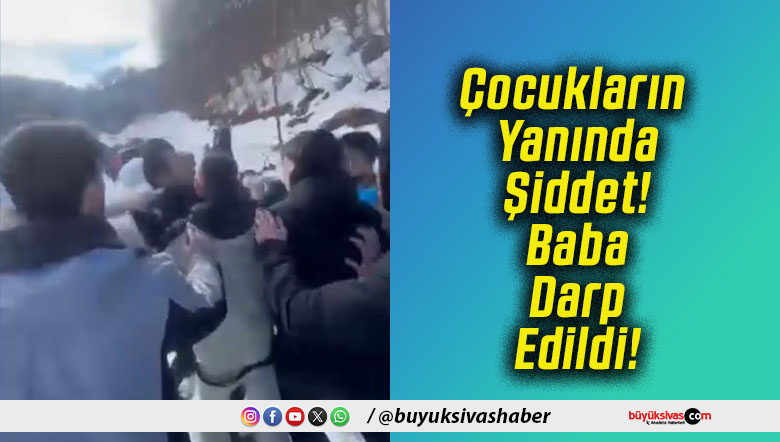 Çocukların Yanında Şiddet! Baba Darp Edildi!