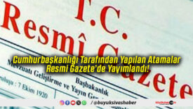 Cumhurbaşkanlığı Tarafından Yapılan Atamalar Resmi Gazete’de Yayımlandı!