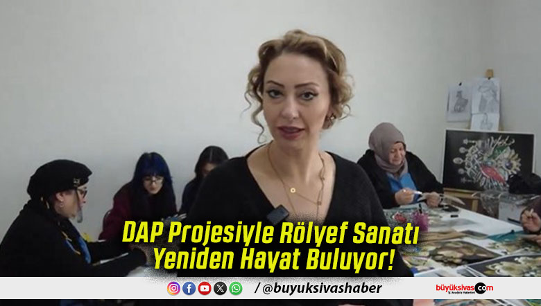 DAP Projesiyle Rölyef Sanatı Yeniden Hayat Buluyor!