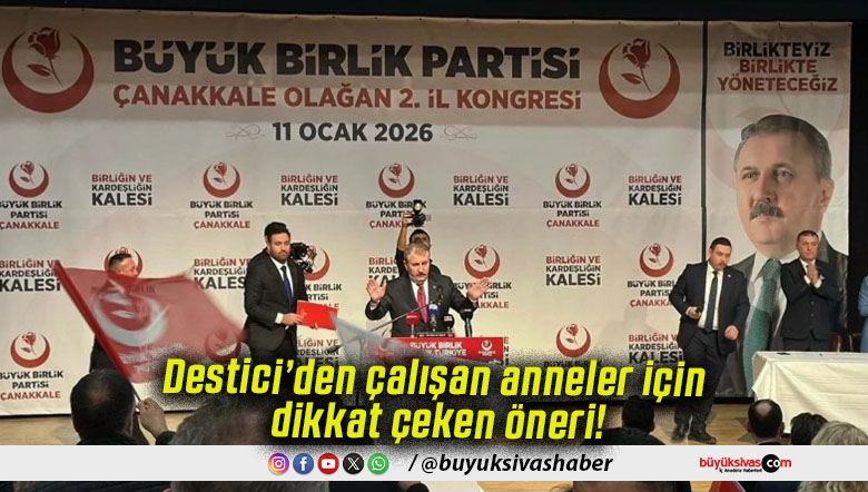 Destici’den çalışan anneler için dikkat çeken öneri!