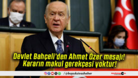 Devlet Bahçeli’den Ahmet Özer mesajı! Kararın makul gerekçesi yoktur!