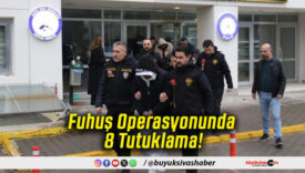 Fuhuş Operasyonunda 8 Tutuklama!