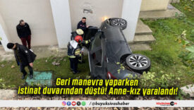 Geri manevra yaparken istinat duvarından düştü! Anne-kız yaralandı!
