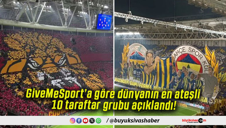 GiveMeSport’a göre dünyanın en ateşli 10 taraftar grubu açıklandı!