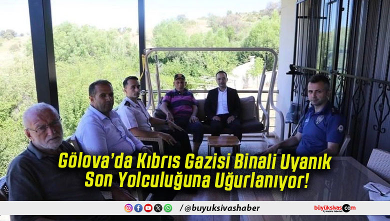 Gölova’da Kıbrıs Gazisi Binali Uyanık Son Yolculuğuna Uğurlanıyor!