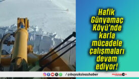 Hafik Günyamaç Köyü’nde karla mücadele çalışmaları devam ediyor!