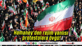 Hamaney’den rejim yanlısı protestolara övgü!