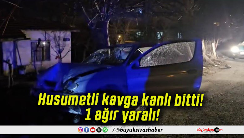 Husumetli kavga kanlı bitti! 1 ağır yaralı!