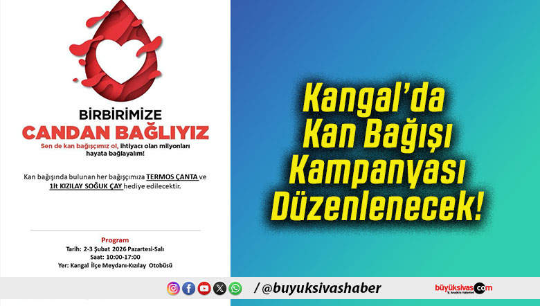 Kangal’da Kan Bağışı Kampanyası Düzenlenecek!