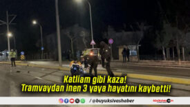 Katliam gibi kaza! Tramvaydan inen 3 yaya hayatını kaybetti!