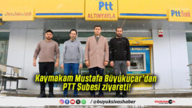 Kaymakam Mustafa Büyükuçar’dan PTT Şubesi ziyareti!