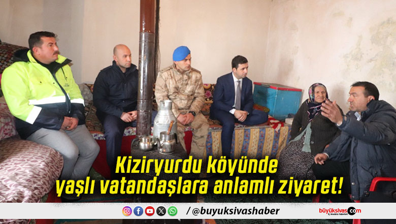 Kiziryurdu köyünde yaşlı vatandaşlara anlamlı ziyaret!