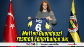 Matteo Guendouzi resmen Fenerbahçe’de!