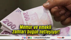 Memur ve emekli zamları bugün netleşiyor!