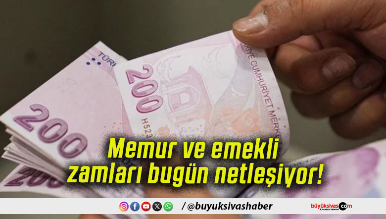 Memur ve emekli zamları bugün netleşiyor!