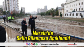 Mersin’de Selin Bilançosu Açıklandı!