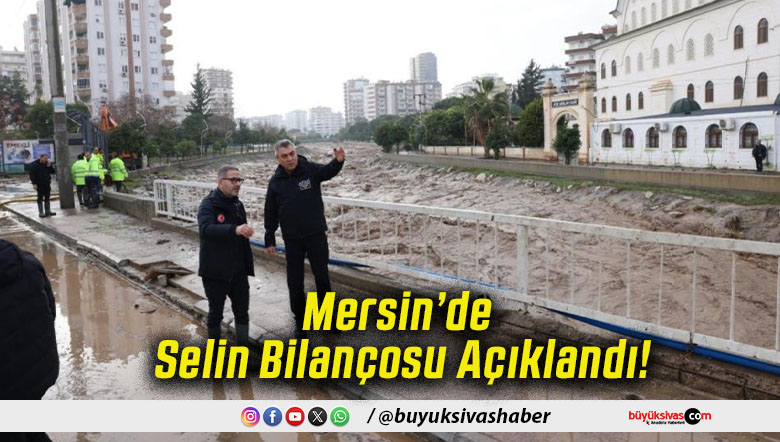 Mersin’de Selin Bilançosu Açıklandı!