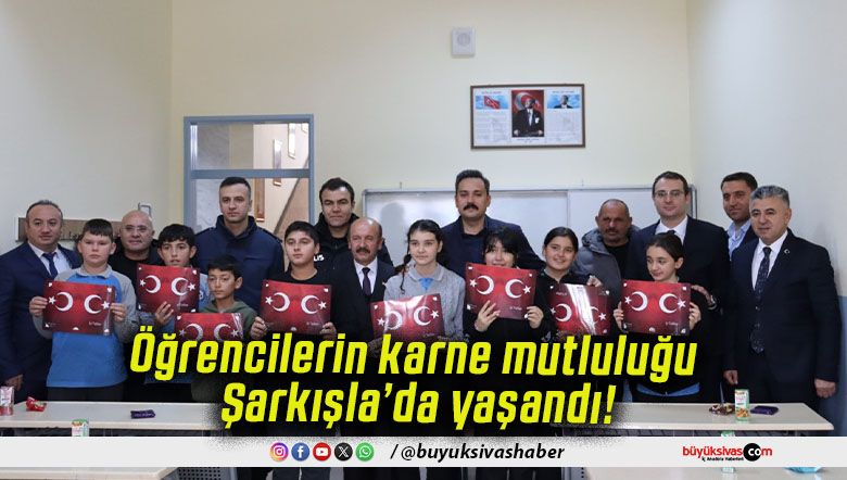 Öğrencilerin karne mutluluğu Şarkışla’da yaşandı!