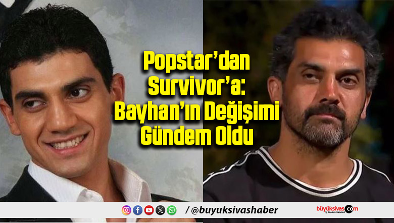 Popstar’dan Survivor’a