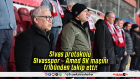 Sivas protokolü Sivasspor – Amed SK maçını tribünden takip etti!