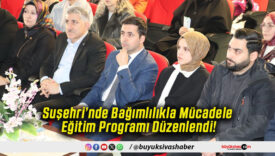 Suşehri’nde Bağımlılıkla Mücadele Eğitim Programı Düzenlendi!
