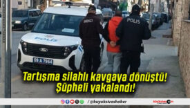 Tartışma silahlı kavgaya dönüştü! Şüpheli yakalandı!