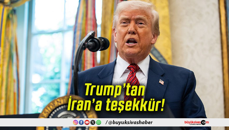 Trump’tan İran’a teşekkür!
