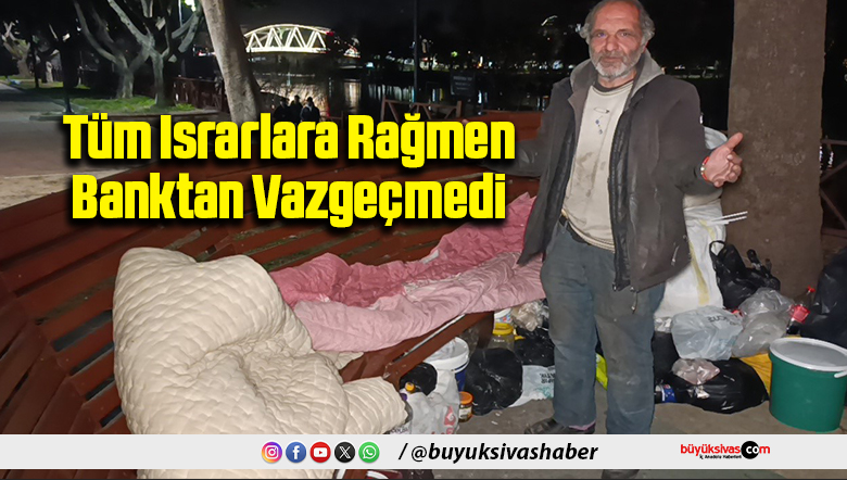 Tüm Israrlara Rağmen