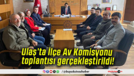 Ulaş’ta İlçe Av Komisyonu toplantısı gerçekleştirildi!