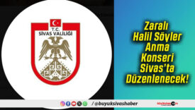 Zaralı Halil Söyler Anma Konseri Sivas’ta Düzenlenecek!