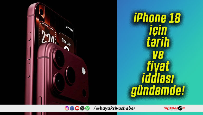 iPhone 18 için tarih ve fiyat iddiası gündemde!