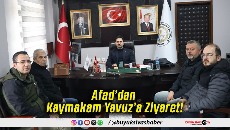 Afad’dan Kaymakam Yavuz’a Ziyaret!