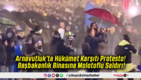 Arnavutluk’ta Hükümet Karşıtı Protesto! Başbakanlık Binasına Molotoflu Saldırı!