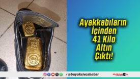 Ayakkabıların İçinden 41 Kilo Altın Çıktı!