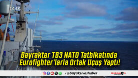 Bayraktar TB3 NATO Tatbikatında Eurofighter’larla Ortak Uçuş Yaptı!