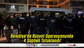 Belediye'de Rüşvet Operasyonunda 4 Şüpheli Tutuklandı!
