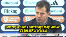 Belözoğlu’ndan Fenerbahçe Maçı Analizi Ve Teşekkür Mesajı!