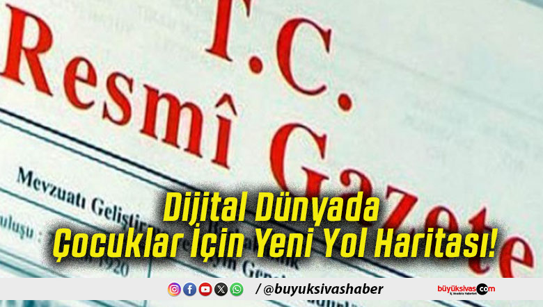 Dijital Dünyada Çocuklar İçin Yeni Yol Haritası!