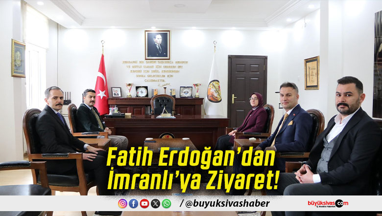 Fatih Erdoğan’dan İmranlı’ya Ziyaret!