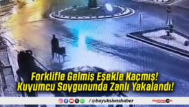 Forklifle Gelmiş Eşekle Kaçmış! Kuyumcu Soygununda Zanlı Yakalandı!