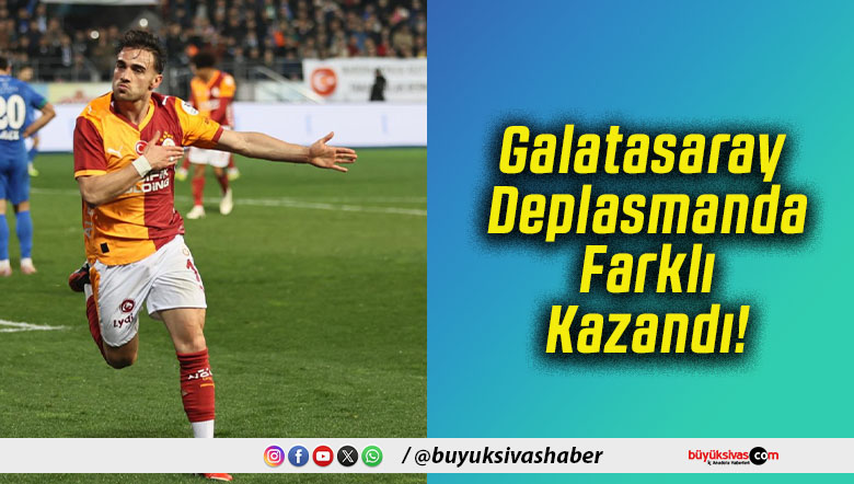 Galatasaray Deplasmanda Farklı Kazandı!
