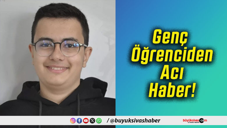 Genç Öğrenciden Acı Haber!