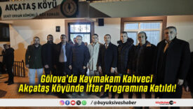 Gölova’da Kaymakam Kahveci Akçataş Köyünde İftar Programına Katıldı!