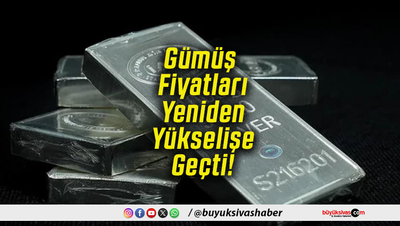 Gümüş Fiyatları Yeniden Yükselişe Geçti!