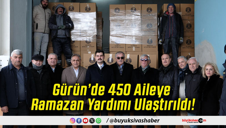 Gürün’de 450 Aileye Ramazan Yardımı Ulaştırıldı!