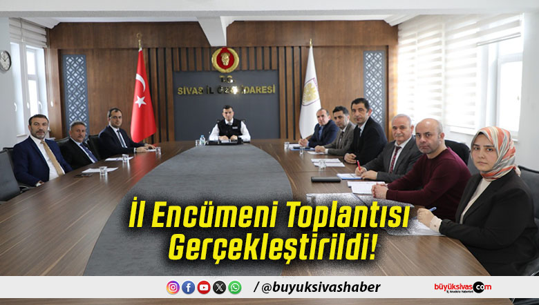 İl Encümeni Toplantısı Gerçekleştirildi!
