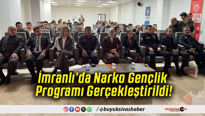 İmranlı’da Narko Gençlik Programı Gerçekleştirildi!