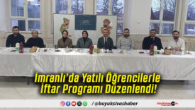 İmranlı’da Yatılı Öğrencilerle İftar Programı Düzenlendi!
